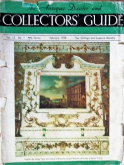 THE ANTIQUE DEALER AND COLLECTORS' GUIDE FEBRUARY 1958 THE ANTIQUE DEALER AND COLLECTORS' GUIDE FEBRUARY 1958