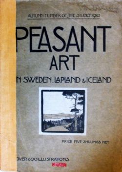 PEASANT ART IN SWEDEN LAPLAND ICELAND THE STUDIO