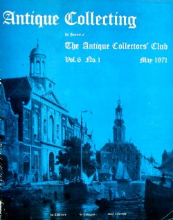 ANTIQUE COLLECTING VOL 6 NO 1 MAY 1971
