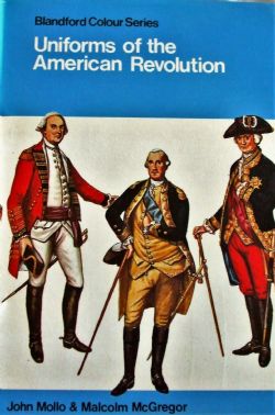 UNIFORMS OF THE AMERICAN REVOLUTION MOLLO MCGREGOR