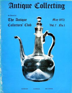 ANTIQUE COLLECTING VOL 7 NO 1 MAY 1972