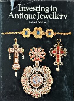 INVESTING IN ANTIQUE JEWELLERY RICHARD FALKINER