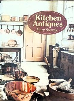 KITCHEN ANTIQUES MARY NORWAK